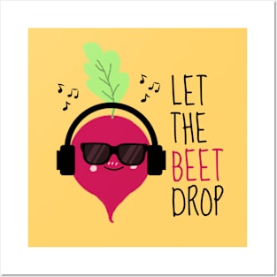 Let The Beet Drop Funny Beetroot Posters and Art